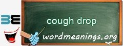 WordMeaning blackboard for cough drop